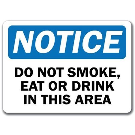 SIGNMISSION Notice-Do Not Smoke Eat Or Drink In This Area 10in x 14in OSHA NS-Do Not Smoke Eat Or Drink In Ths Area